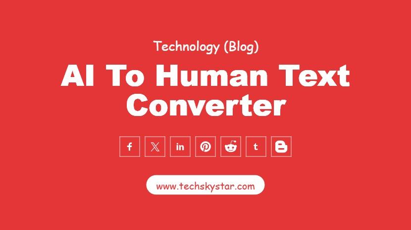 How an AI to Human Text Converter is Revolutionizing Communication