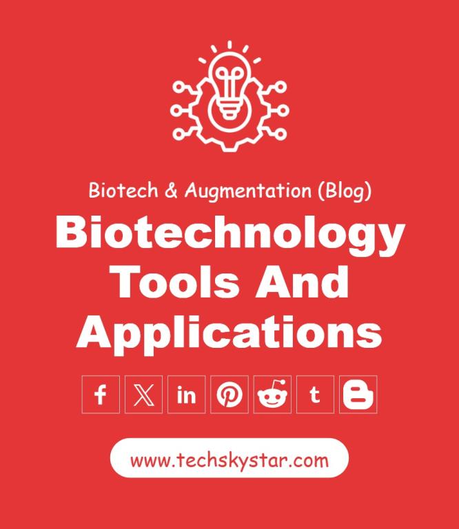 Biotechnology Tools and Applications