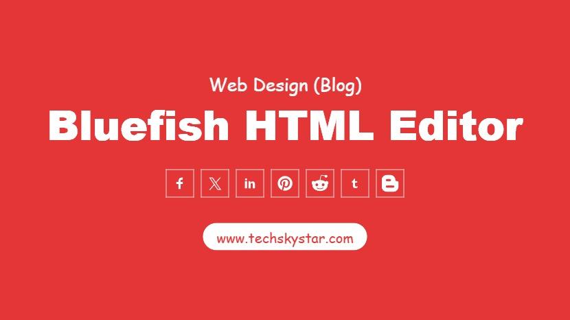 Bluefish FREE HTML Web Editor