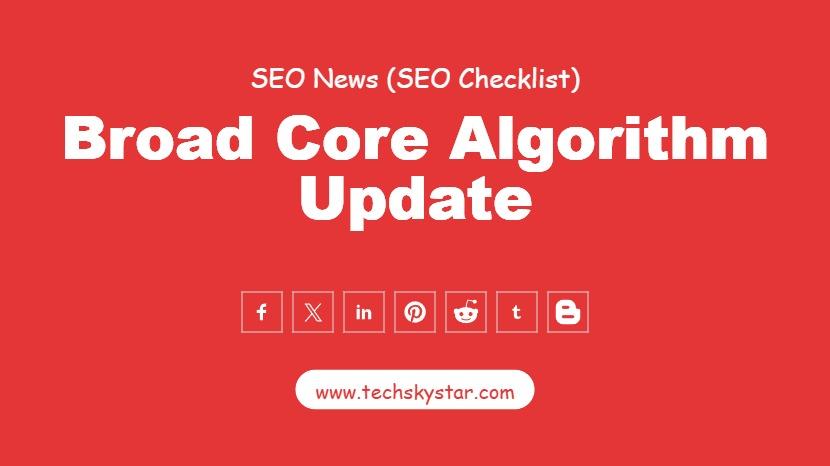 Broad Core Algorithm Update