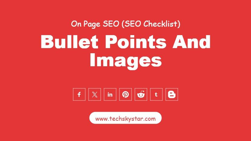 Use Bullet Points and Images for Better Engagement