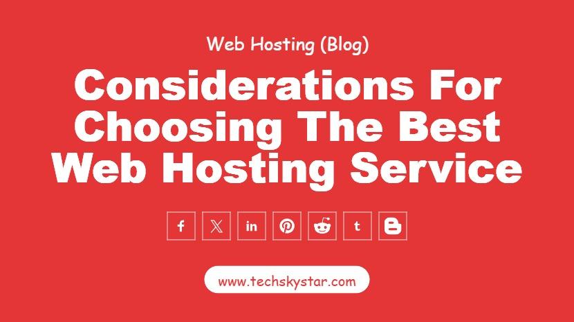 10 Considerations for Choosing the Best Web Hosting Service
