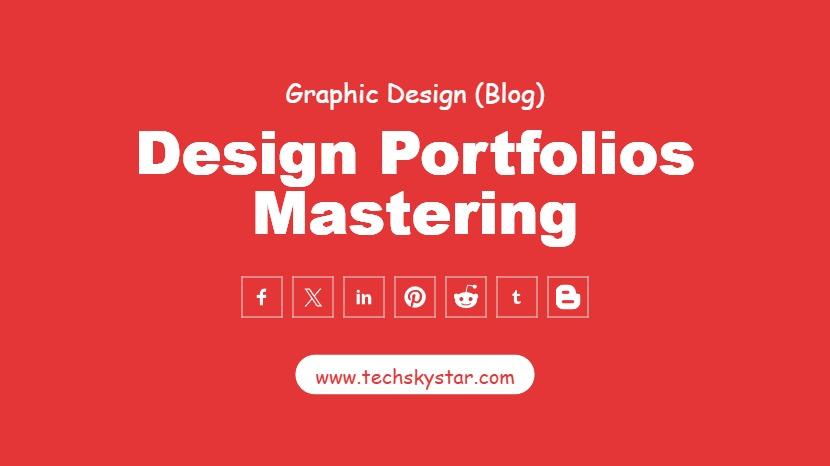 Design Portfolios: Mastering The Art Of Creating And Presenting