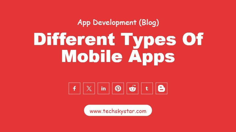 What are the Different Types of Mobile Apps?
