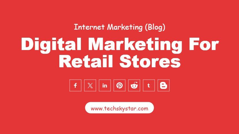 Top 5 Digital Marketing Trends for Retail Stores