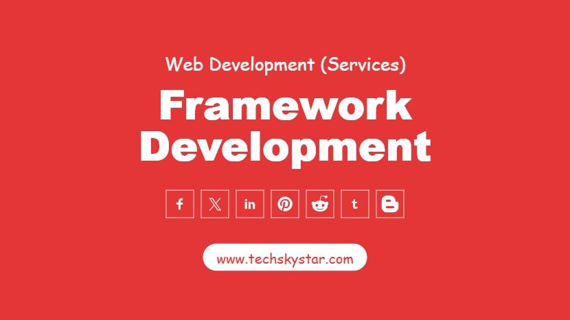 Framework Development