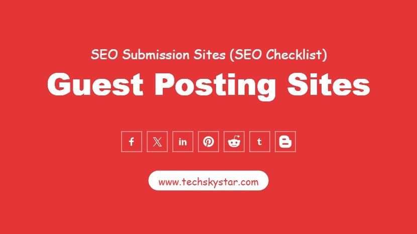 Top 10 Guest Posting Sites - Improve rankings and Visibility