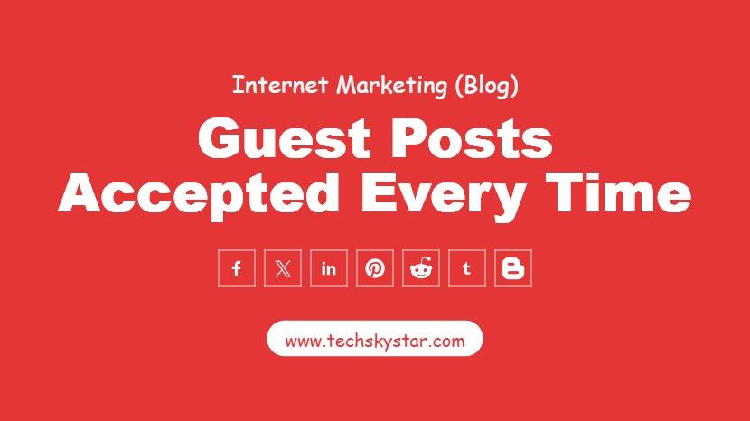 How to Write Guest Posts That Get Accepted Every Time