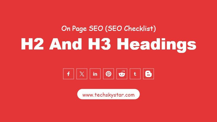 Structure Content with H2 and H3 Headings for Readability