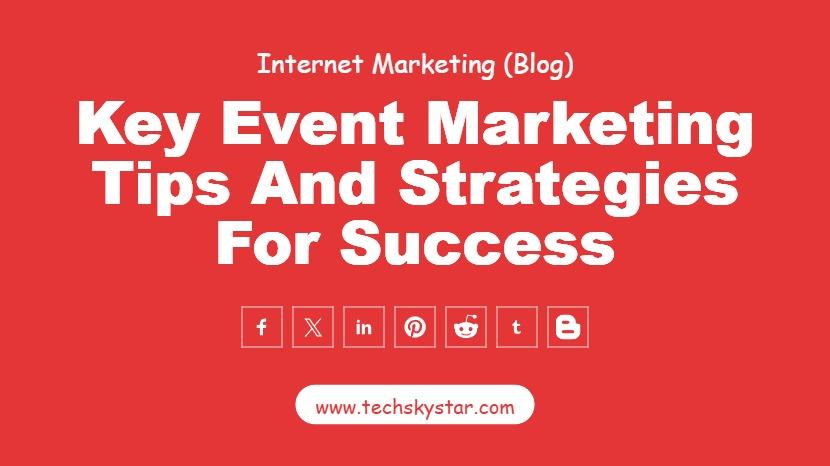 Key Event Marketing Tips and Strategies for Success