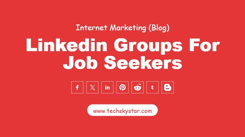 10 Best Linkedin Groups for Job Seekers