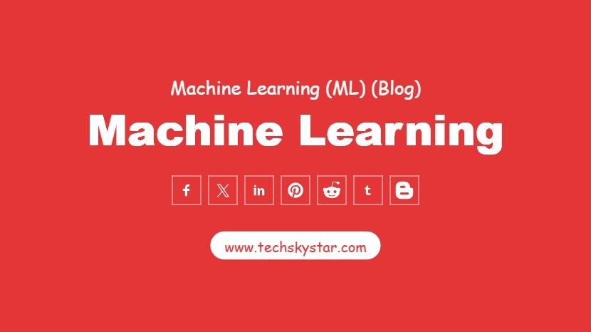 Machine Learning (ML): Basics, Applications & Future