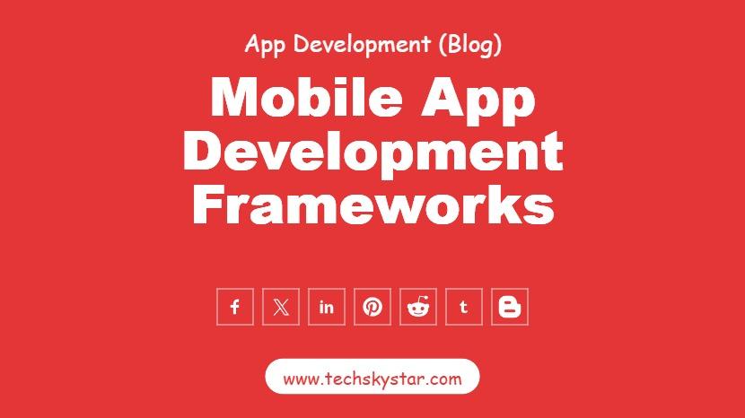 Best Mobile App Development Frameworks