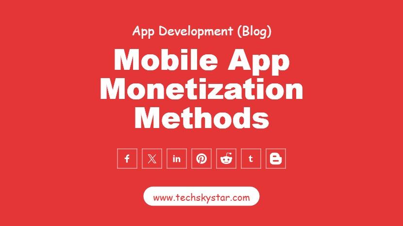 Mobile App Monetization Methods