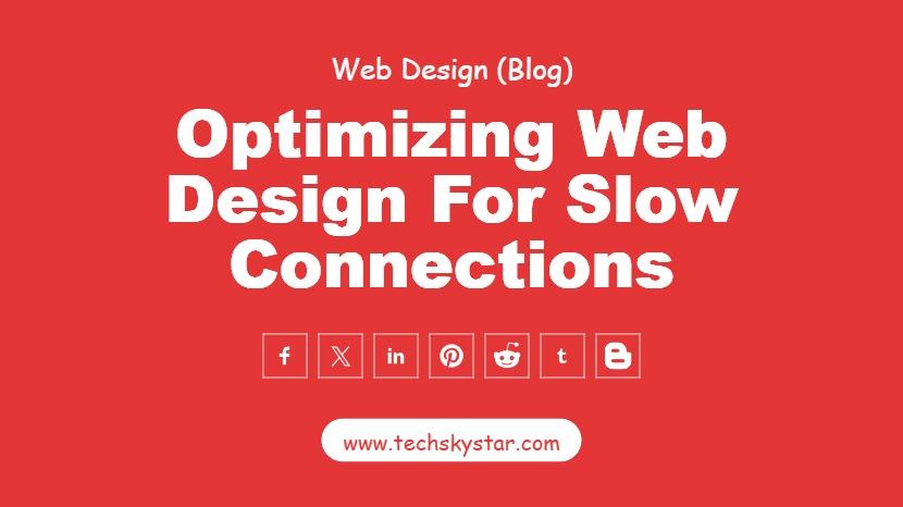 Optimizing Web Design for Slow Connections