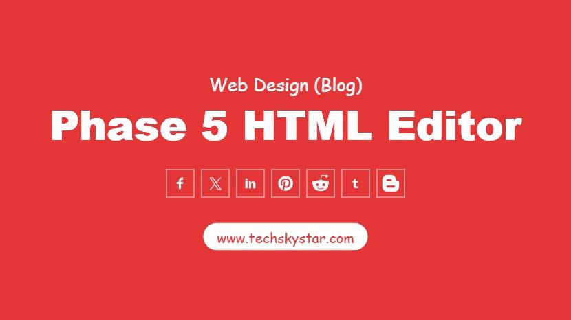 Phase 5 Web Editor - HTML Editor