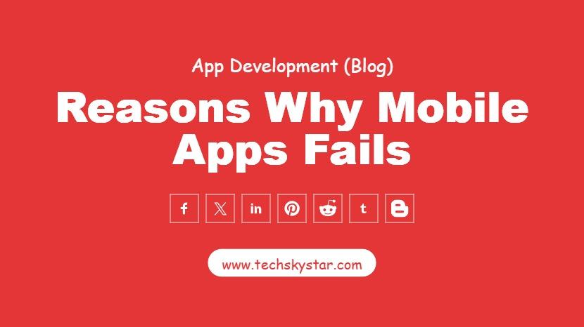 Reasons Why Mobile Apps Fails