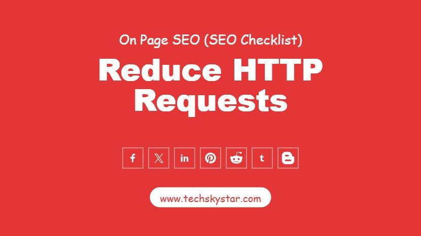 Reduce HTTP Requests & Enable Caching for Better SEO