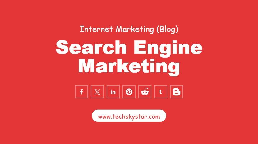 What is Search Engine Marketing?