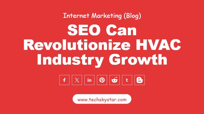 How Tailored SEO Solutions Can Revolutionize HVAC Industry Growth