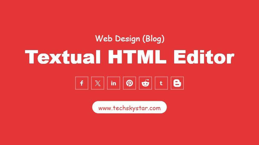 What is a Textual HTML Editor?