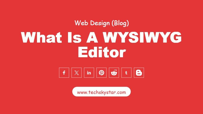 What is Wysiwyg HTML Editor?